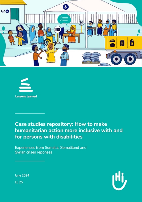 Case studies repository: How to make humanitarian action more inclusive with and for persons with disabilities. Experiences from Somalia, Somaliland and Syrian crises reponses